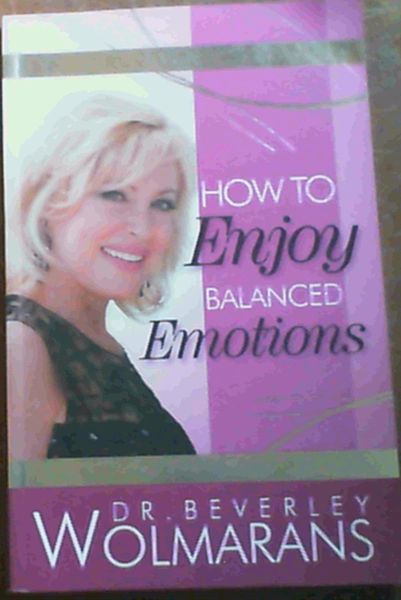How to Enjoy Balanced Emotions