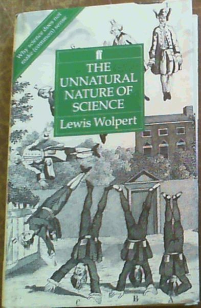 The Unnatural Nature of Science