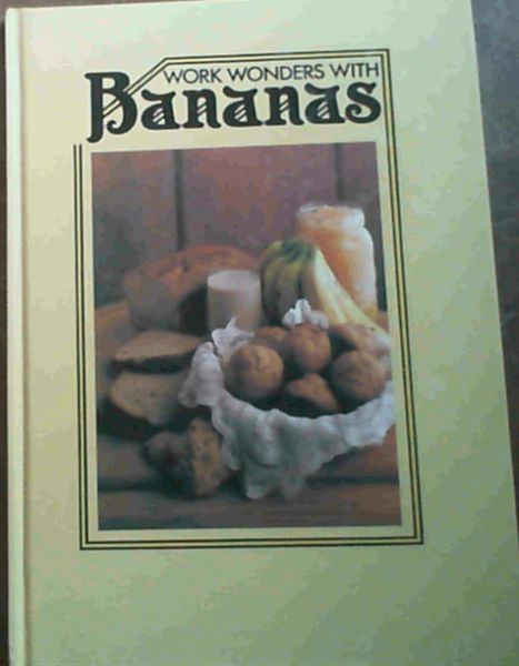 Image for Work Wonders with Bananas Work Wonders with Bananas