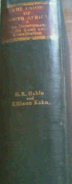 The Union of South Africa : The Development of its Laws and Constitution
