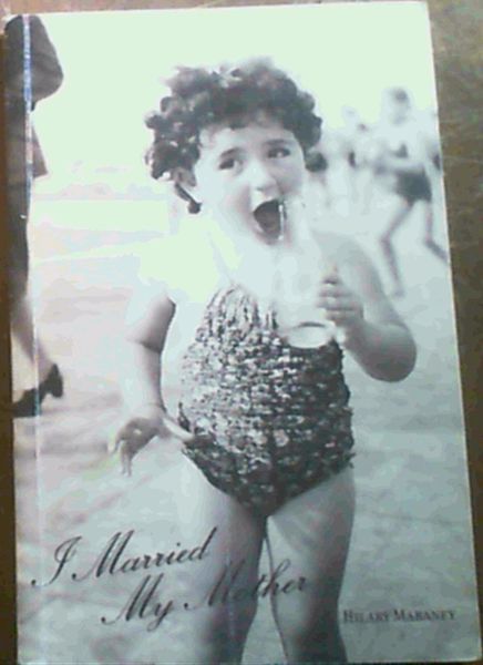 Image for I Married My Mother I Married My Mother