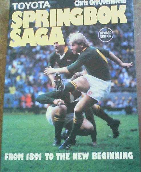 Springbok Saga from 1891 to the New Beginning Revised Edition