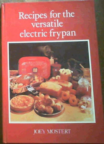 Recipes For The Versatile Electric frypan