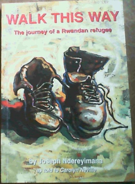 Walk this way: The journey of a Rwandan refugee