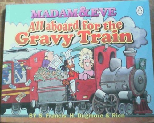 All Aboard for the Gravy Train: the Third Madam & Eve Collection