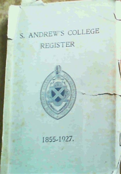 Register of St Andrew's College, Grahamstown. From 1855 to 1927