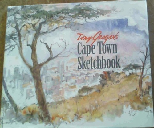 Image for Tony Grogan's Cape Town Sketchbook. Tony Grogan's Cape Town Sketchbook.
