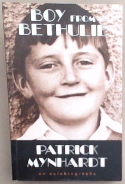 Boy from Bethulie: An Autobiography