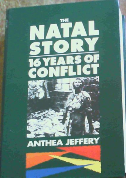 The Natal story: Sixteen years of conflict