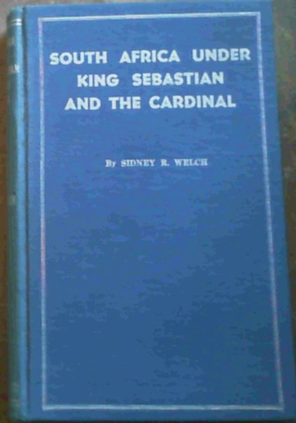 South Africa Under King Sebastian and the Cardinal 1557 - 1580
