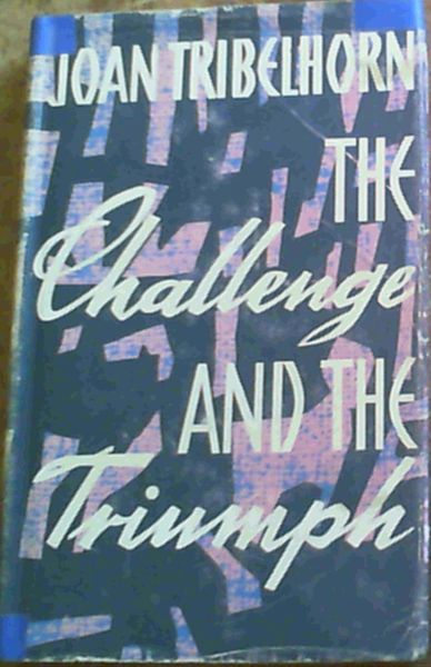 The Challenge and the Triumph