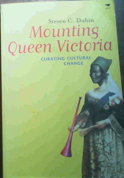 Mounting Queen Victoria : Curating Cultural Change in South Africa