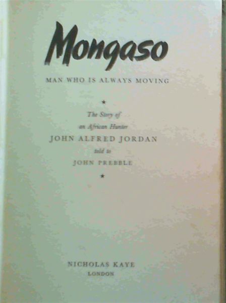 Image for Mongaso : Man Who is Always Moving Mongaso : Man Who is Always Moving