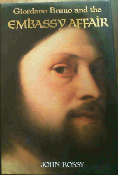 Image for Giordano Bruno and the Embassy Affair Giordano Bruno and the Embassy Affair