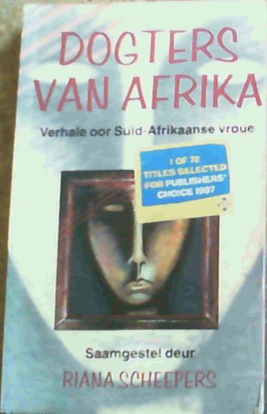 Image for Dogters van Afrika: Verhale oor Suid-Afrikaanse vroue (Afrikaans Edition) Dogters van Afrika: Verhale oor Suid-Afrikaanse vroue (Afrikaans Edition)