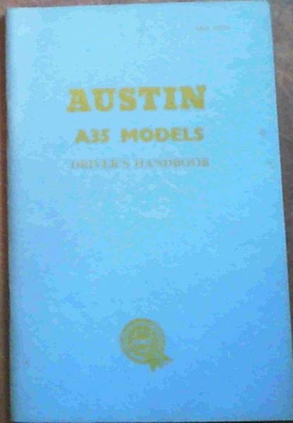 Austin A35 Models Driver's Handbook (AKD 1473A)
