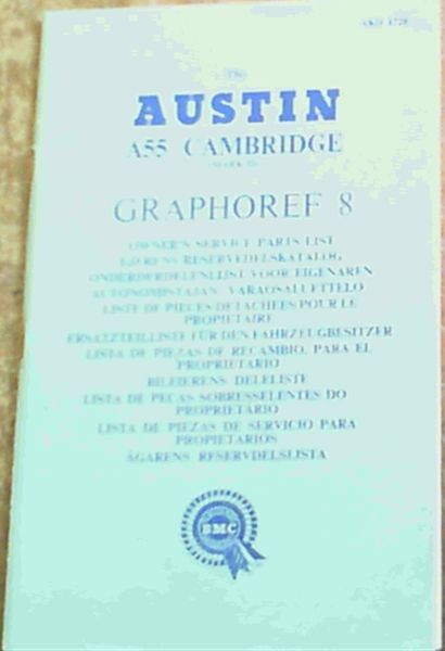 The Austin A55 Cambridge (Mark II) (AKD 1728) Graphoref 8 Owner's Service Parts List
