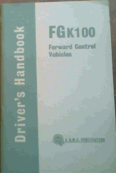 FGK100 Forward Control Vehicles Driver's Handbook (AKD3672)