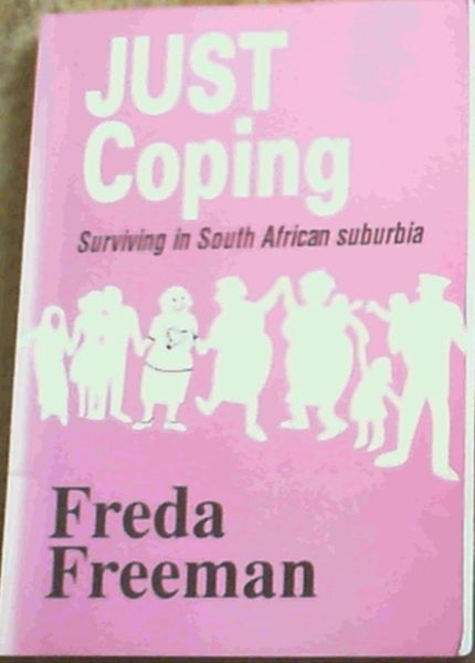 Just coping: Surviving in South African suburbia