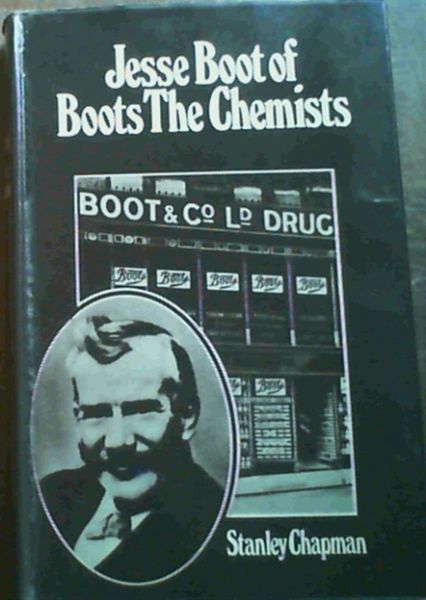 Jesse Boot of Boots the Chemists: A Study in Business Studies