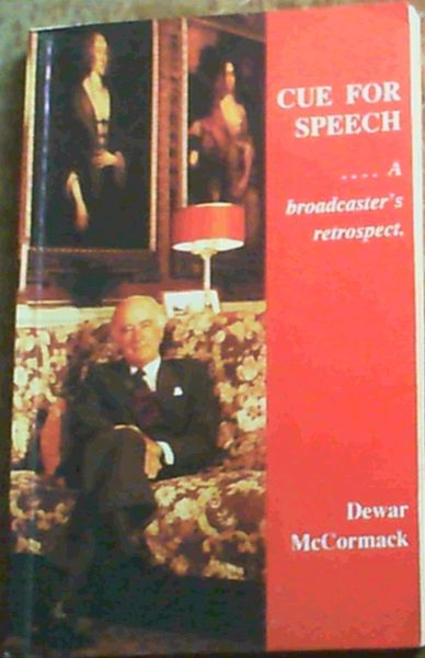 Cue for speech: A broadcaster's retrospect
