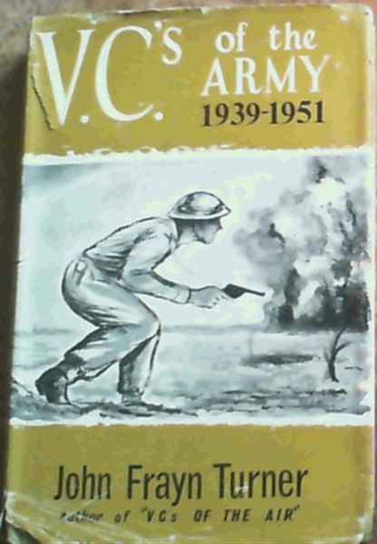 V.C.'s of the Army 1939 - 1951