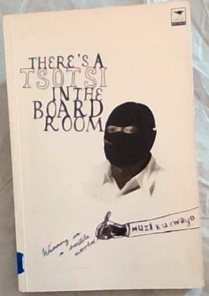 There's a Tsotsi in the Boardroom: Winning in a Hostile World