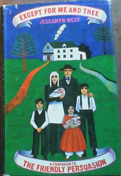Except for Me and Thee : A Companion to The Friendly Persuasion