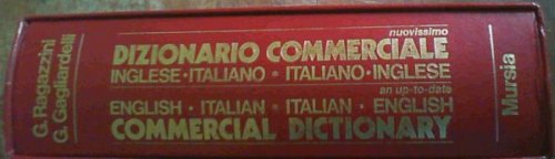 An up-to-date English - Italian , Italian - English Commercial Dictionary