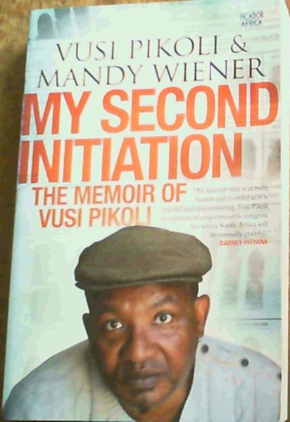 My Second Initiation: The Memoir of Vusi Pikoli
