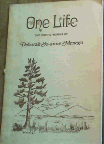 One Life; The Poetic Works Of Deborah Jo-anne Menego