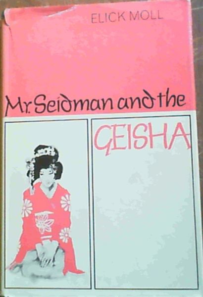 Image for Mr. Seidman & the Geisha Mr. Seidman & the Geisha