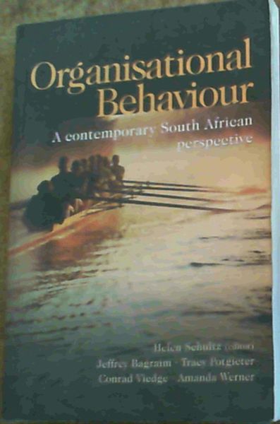 Organisational Behaviour: A Contemporary South African Perspective