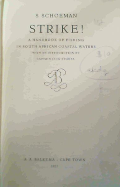 Strike ! A Handbook Of Fishing In South African Coastal Waters