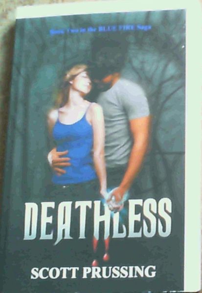 Image for Deathless: Book Two in the Blue Fire Saga Deathless: Book Two in the Blue Fire Saga