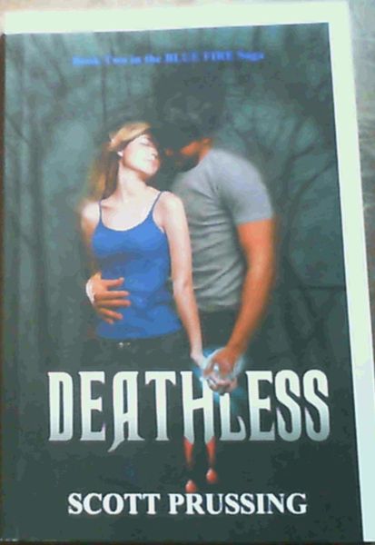Image for Deathless: Book Two in the Blue Fire Saga Deathless: Book Two in the Blue Fire Saga