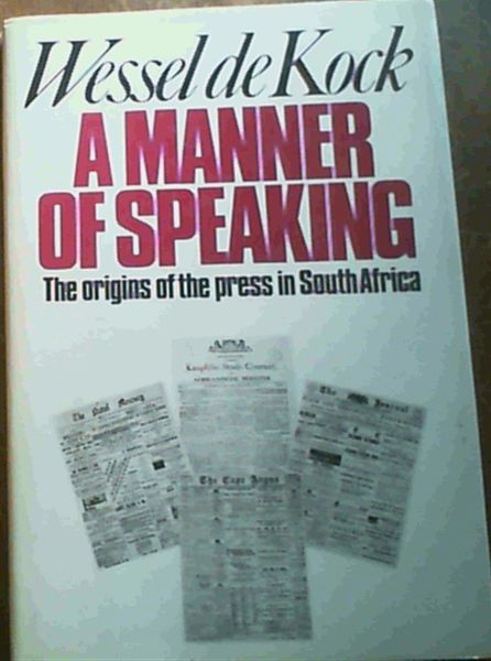 A manner of speaking: The origins of the press in South Africa