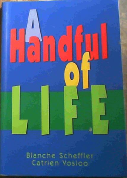 A Handful of Life
