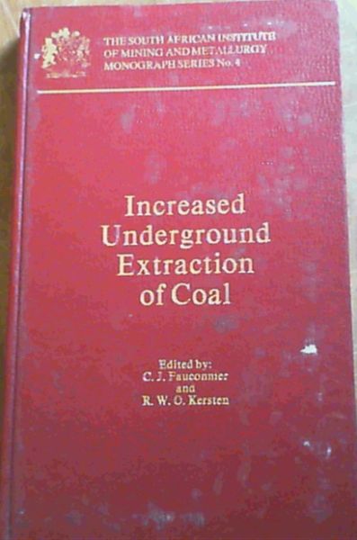 Increased Underground Extraction of Coal: The South African Institute of Mining and Metallurgy Monograph Series No. 4