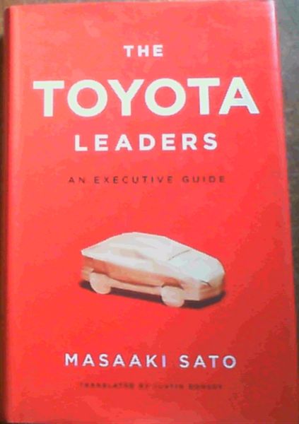 The Toyota Leaders: An Executive Guide