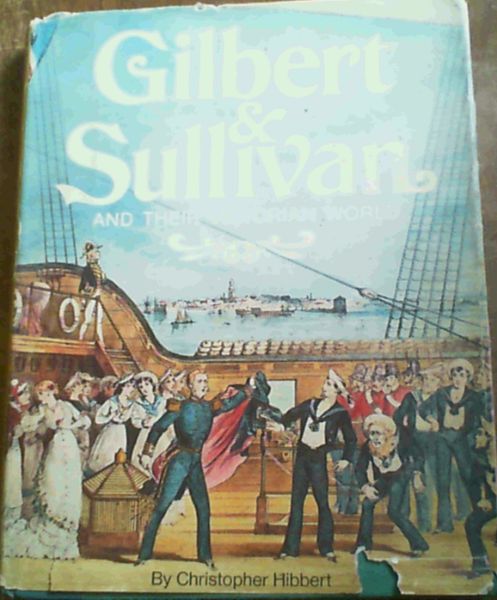 Gilbert & Sullivan and their Victorian world