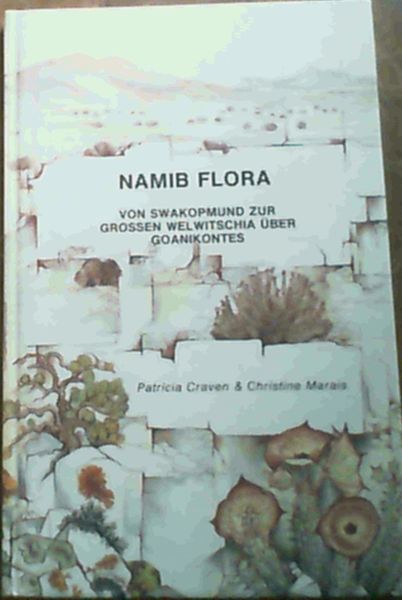 Namib Flora : von Swakopmund zur Grossen Welwitschia Uber Goanikontes