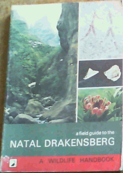 A Field Guide to the Natal Drakensberg