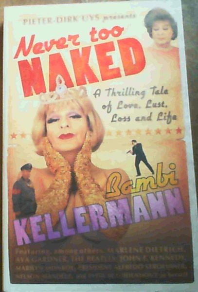 Never too Naked: A Thrilling Tale of Love, Lust and Life