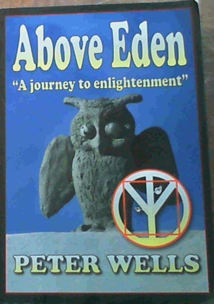 Above Eden;''A journey to enlightenment