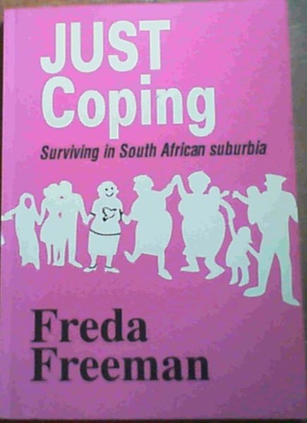 Just coping: Surviving in South African suburbia