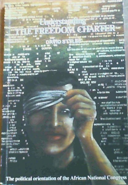 Understanding the Freedom Charter: The political orientation of the African National Congress