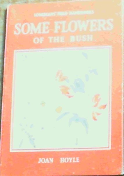 Some Flowers Of The Bush