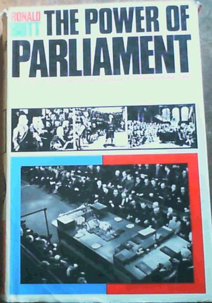 The Power of Parliament - An evolutionary study of the functions of the House of Commons in British politics