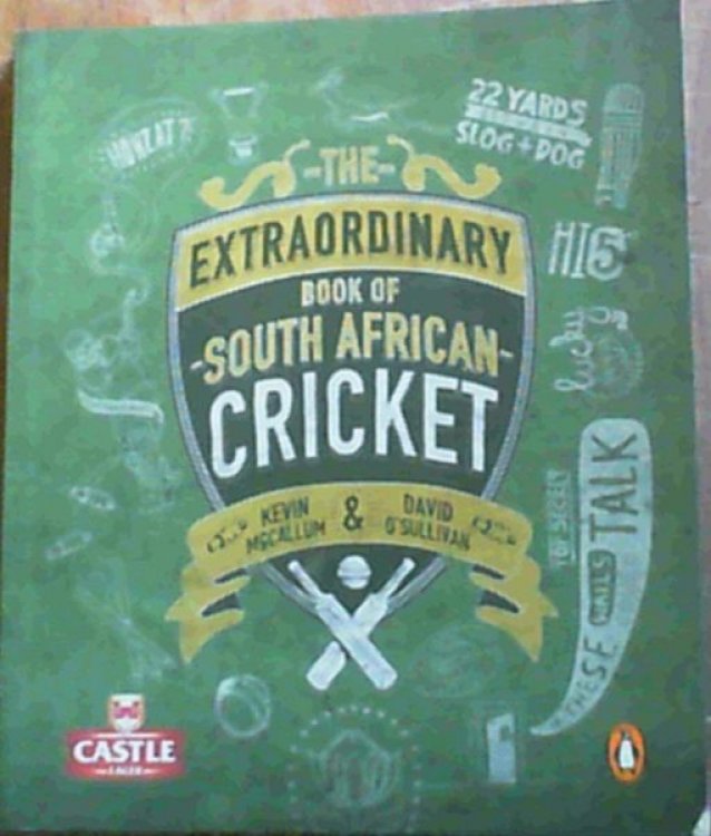 The Extraordinary Book of South African Cricket